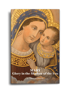 Mary Glory In The Shadow of The Son book cover